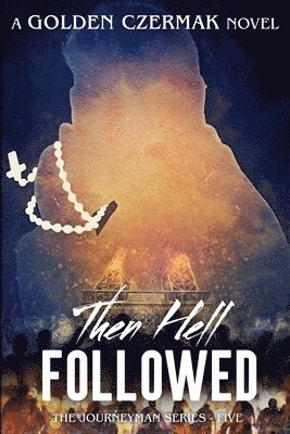 Then Hell Followed
