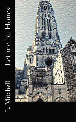L. Mitchell - Let me be Honest, Häftad