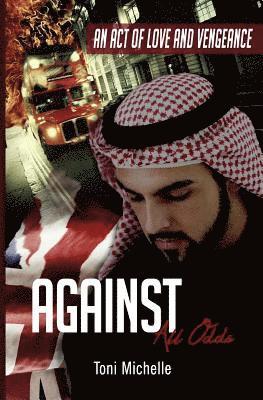 Toni Michelle - Against All Odds: An Act of Love and Vengeance, Häftad