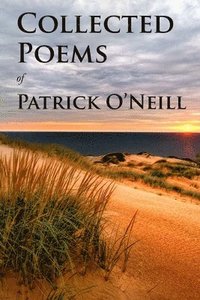 bokomslag Collected Poems of Patrick O'Neill