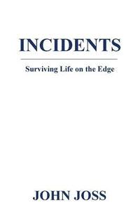 bokomslag Incidents: Surviving Life on the Edge