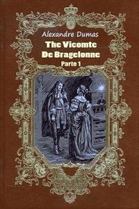 bokomslag The Vicomte De Bragelonne Parte 1