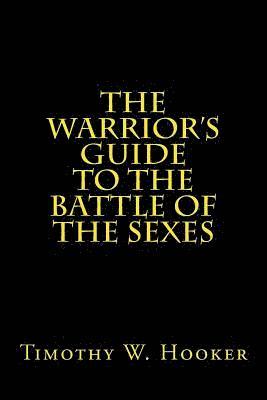 bokomslag The Warrior's Guide to the Battle of the Sexes