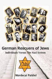 bokomslag German Rescuers of Jews: Individuals versus the Nazi System