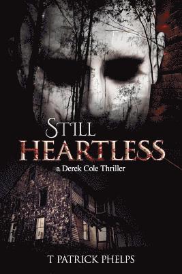 bokomslag Still Heartless: a Derek Cole Thriller