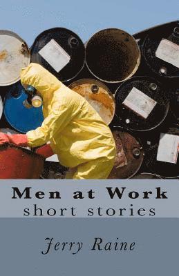 Men at Work: Short stories 1