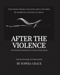 bokomslag After the Violence: An Intimate Portrayal of Life After Abuse [Large Print Edition]