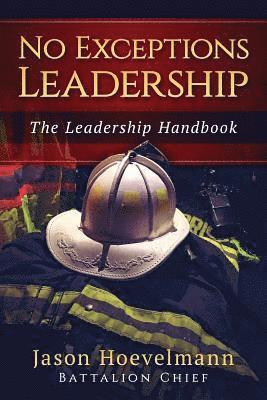 bokomslag No Exceptions Leadership: The Leadership Handbook