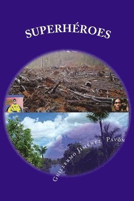 Guillermo Jimenez Pavon - Superheroes, Häftad