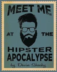 bokomslag Meet Me at the Hipster Apocalypse