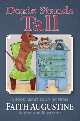 Doxie Stands Tall: A book about bullying 1