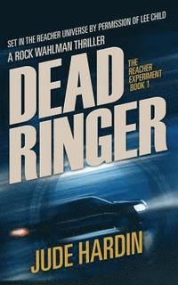 bokomslag Dead Ringer: The Jack Reacher Experiment Book 1