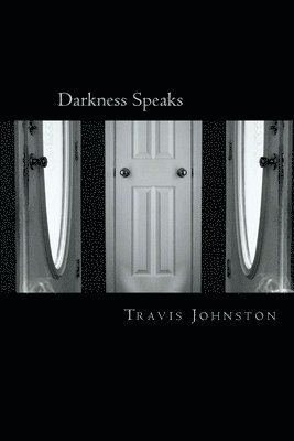 Darkness Speaks: A book of how so much changes to alter the world around us 1