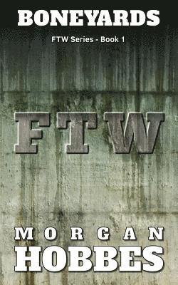 bokomslag Boneyards: FTW Series - Book 1