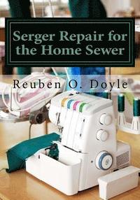bokomslag Serger Repair for the Home Sewer