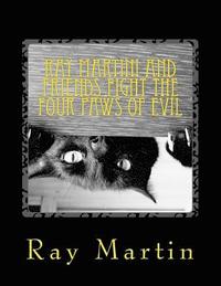 bokomslag Ray Martini and Friends Fight the Four Paws of Evil