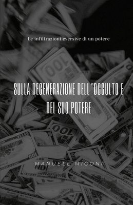 Sulla degenerazione dell'occulto e del suo potere 1