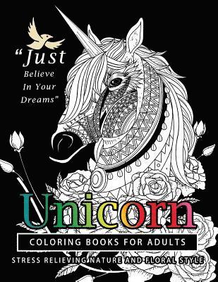 Unicorn Coloring Books for Adults: featuring various Unicorn designs filled with stress relieving patterns. (Horses Coloring Books for Adults) 1