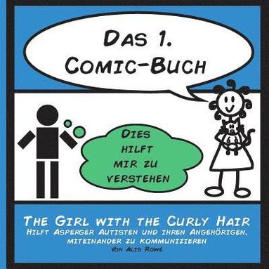 bokomslag Das 1. Comic-Buch: hilft Menschen mit Asperger Syndrom und ihren Angehörigen, miteinander zu kommunizieren