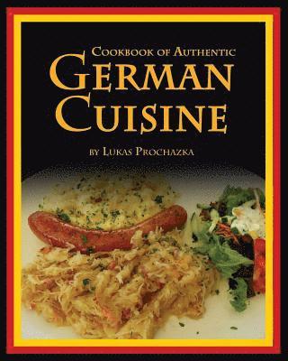 bokomslag German Cuisine: Cookbook of Authentic German Cuisine