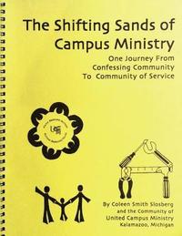 bokomslag The Shifting Sands of Campus Ministry: One Journey from Confessing Community to Community of Service