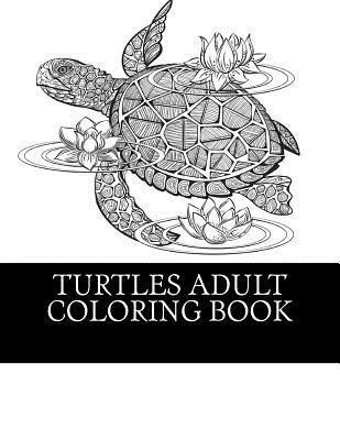 Best Turtles Coloring Book - Turtles Adult Coloring Book: 25 Beautiful Turtle Coloring Designs For Men, Women and Teens To Relax, Häftad