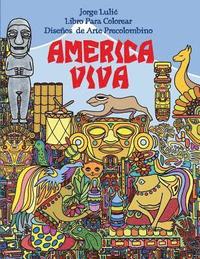 bokomslag America Viva Libro Para Colorear de Arte Precolombino