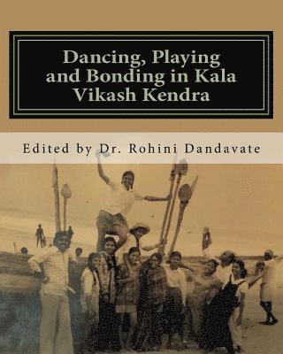 Dancing, Playing and Bonding in Kala Vikash Kendra 1