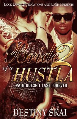 Destiny Skai - Bride of a Hustla 2: Pain Doesn't Last Forever, Häftad