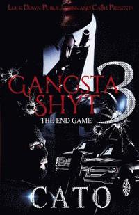 bokomslag Gangsta Shyt 3: The End Game