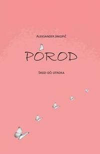 bokomslag Porod: Skozi Oci Otroka