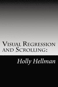 bokomslag Visual Regression and Scrolling: : Informational Access & Working Memory Capacity in Scrolling Text