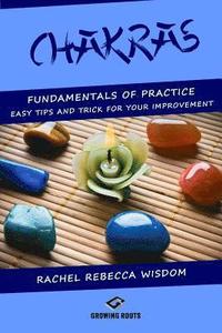 bokomslag Chakras: The fundamentals of practice: easy tips and tricks for your improvement