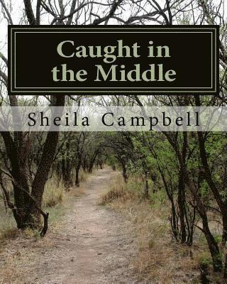 Sheila Campbell - Caught in the Middle, Häftad