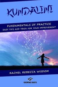 bokomslag Kundalini: The fundamentals of practice: easy tips and tricks for your improvement