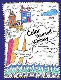 bokomslag Color Yourself Whimsy: A Coloring Book For All Ages