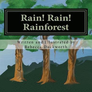 bokomslag Rain! Rain! Rainforest: What is a Rainforest?