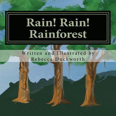 Rain! Rain! Rainforest: What is a Rainforest? 1