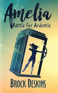 bokomslag Amelia: Battle for Ardentia