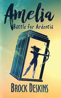 Amelia: Battle for Ardentia 1