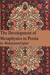 bokomslag The Development of Metaphysics in Persia