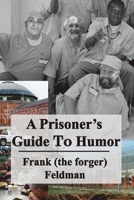 bokomslag A Prisoner's Guide to Humor