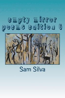 Sam Silva - empty mirror poems edition 6, Häftad