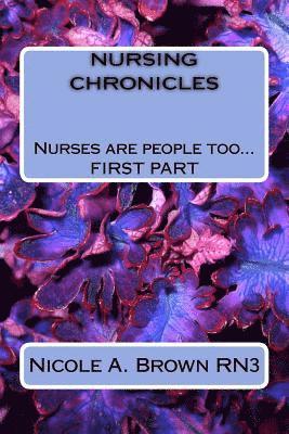 Nursing Chronicles: Nurses are people too 1