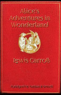 Nathan R. Sewell, Lewis Carroll - Alice's Adventures in Wonderland: An Easy to Read Alice Adventure, Häftad