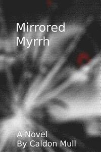 bokomslag Mirrored Myrrh