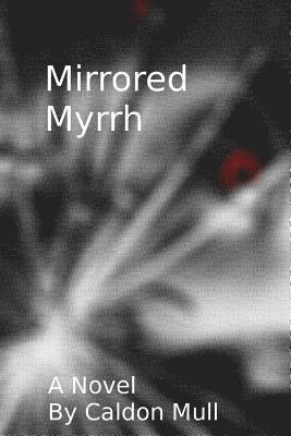 bokomslag Mirrored Myrrh