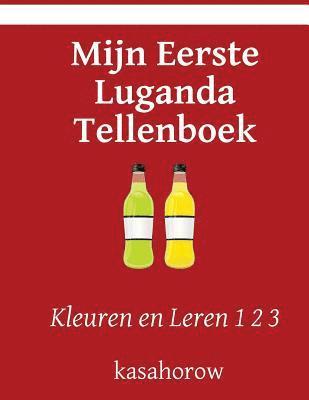 bokomslag Mijn Eerste Luganda Tellenboek: Kleuren en Leren 1 2 3