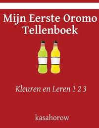 bokomslag Mijn Eerste Oromo Tellenboek: Kleuren en Leren 1 2 3