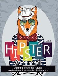 bokomslag Hipster Animal Coloring Book For Adults: You've Probably Never Colored It (Sacred Mandala Designs and Patterns Coloring Books for Adults)